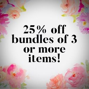 Bundle 3 or more items and get 25% off!